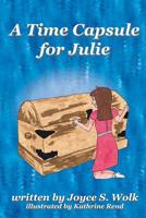 A Time Capsule for Julie 1419618458 Book Cover