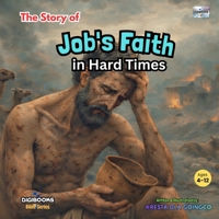 The Story of Job's Faith in Hard Times ( Bible Series ) DIGIBOOKS (Bible (Wiley)) 6210651801 Book Cover