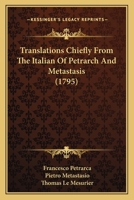 Translations Chiefly From the Italian of Petrarch and Metastasio 1022776630 Book Cover