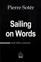 Sailing on Words and other sonnets 9895408803 Book Cover