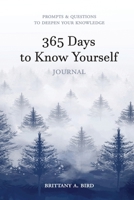 365 Days to Know Yourself Journal B0CJKTR7S8 Book Cover