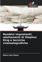 Bambini inquietanti: adattamenti di Stephen King e tecniche cinematografiche (Italian Edition) 620862603X Book Cover