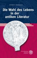 Die Wahl Des Lebens in Der Antiken Literatur 3825357457 Book Cover