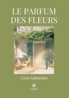 Le parfum des fleurs (French Edition) B0CK59LTX1 Book Cover