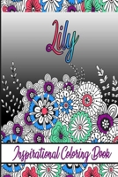 Lily Inspirational Coloring Book: An adult Coloring Book with Adorable Doodles, and Positive Affirmations for Relaxaiton. 30 designs , 64 pages, matte cover, size 6 x9 inch , B08KH3RYJ2 Book Cover