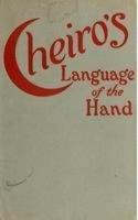 Cheiro's Language of the Hand: A Complete Practical Work on the Sciences of Cheirognomy and Cheiromancy, Containing the System, Rules, and Experience (Collector's library of the unknown) 0668017805 Book Cover