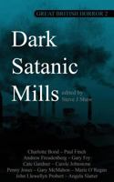Great British Horror 2: Dark Satanic Mills 1913038041 Book Cover