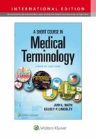 A Short Course in Medical Terminology 1975104692 Book Cover