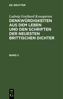 Denkwürdigkeiten aus dem Leben und den Schriften der neuesten Brittischen Dichter 3112664639 Book Cover