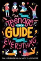 The (Nearly) Teenage Girl's Guide to (Almost) Everything 1838526765 Book Cover