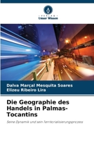 Die Geographie des Handels in Palmas-Tocantins (German Edition) 6207205472 Book Cover