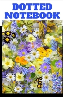 Dotted Notebook: Bullet journaling - Notes - Drawings - Ideas - List - Table - Calligraphy - Organization - Notebook - Planning - Creative Arts - Notebook - Book - Writing - Apprenticeship - Entrepren 1671069390 Book Cover