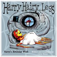 Harry Hairy Legs: Harry's Birthday Wish 1494429144 Book Cover
