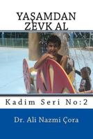 Yasamdan Zevk Al (Kadim Seri No: 2) 1973951843 Book Cover