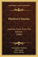 Marlowe's Faustus/Goethe's Faust 1377915360 Book Cover