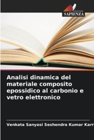 Analisi dinamica del materiale composito epossidico al carbonio e vetro elettronico 6206269337 Book Cover