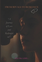 From Rivals to Romance: A Journey of Love and Redemption: A Journey of Love and Redemption B0DRRZ6V98 Book Cover