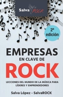 Empresas en clave de ROCK: Lecciones del mundo de la música para líderes y emprendedores B0FSXDM613 Book Cover