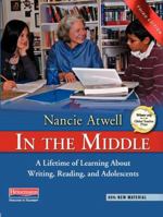 In the Middle: New Understanding About Writing, Reading, and Learning (Workshop Series) 0867091630 Book Cover