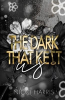 The Dark That Kept Us 1922492590 Book Cover