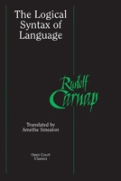 The Logical Syntax of Language (Open Court Classics) 0812695240 Book Cover
