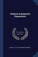 Uniform asymptotic expansions - Primary Source Edition 1021437964 Book Cover