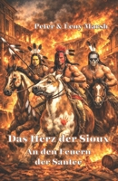 Das Herz der Sioux An den Feuern der Santee: An den Feuern der Santee (German Edition) 3947488548 Book Cover