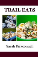 Trail Eats 0977924947 Book Cover