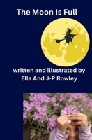 The Moon is full B0FQ6GBBPJ Book Cover