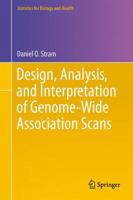 Design, Analysis, and Interpretation of Genome-Wide Association Scans 1461494427 Book Cover