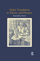 Tudor Translation in Theory And Practice 0367434857 Book Cover