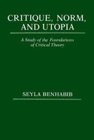 Critique, Norm, and Utopia 023106165X Book Cover