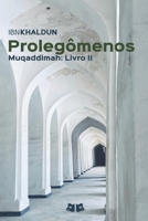 Prolegômenos: Muqaddimah: Livro II (Prolegômenos (Muqaddimah) de Ibn Khaldun) (Portuguese Edition) B0H3PCSZ91 Book Cover