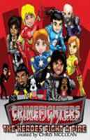 The CrimeFighters: The Heroes Fight a Fire (Chapter Book) 1946897965 Book Cover