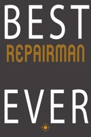 Best Repairman Ever: Notebook Journal for Hobbies ,Occupations and jobs ,Women Girl Like Caving Fishing surfing For Mama Birthday "6x9" inches 110 Blank and Lined Pages 1660997992 Book Cover