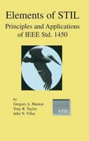 Elements of STIL: Principles and Applications of IEEE Std. 1450 (Frontiers in Electronic Testing) 1461350891 Book Cover