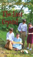 The Last Crystal 1732788243 Book Cover