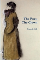 The Poet, The Clown 1387919989 Book Cover