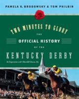 Two Minutes to Glory: The Official History of the Kentucky Derby 0061236551 Book Cover