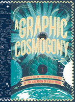 A Graphic Cosmogony 1907704027 Book Cover