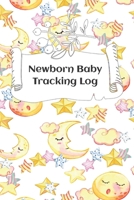 Newborn Baby Tracking Log: Tracking sheets for eating, napping and diaper changes with emergency contacts and health record 1694821994 Book Cover