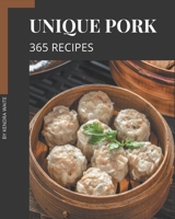 365 Unique Pork Recipes: Pork Cookbook - Where Passion for Cooking Begins B08PX7K2YK Book Cover