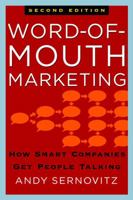 Word of Mouth Marketing: How Smart Companies Get People Talking 0983429030 Book Cover