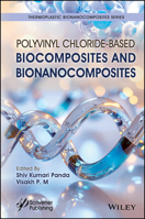 Polyvinyl Chloride (PVC)-Based Biocomposites and Bionanocomposites (Thermoplastic Bionanocomposites Series) 1394214952 Book Cover