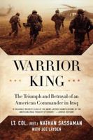 Warrior King: The Triumph and Betrayal of an American Soldier 0312377126 Book Cover