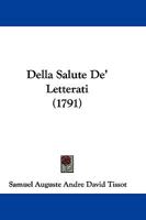 Della Salute De' Letterati (1791) 1271545160 Book Cover