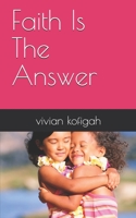 Faith Is The Answer 1692642960 Book Cover