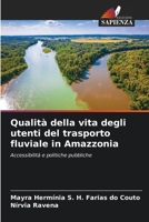 Qualità della vita degli utenti del trasporto fluviale in Amazzonia (Italian Edition) 6208443261 Book Cover