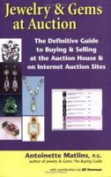 Jewelry & Gems at Auction: The Definitive Guide to Buying & Selling at the Auction House & on Internet Auction Sites 1683361407 Book Cover