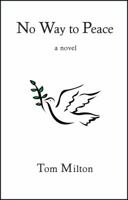 No Way to Peace 0979457904 Book Cover
